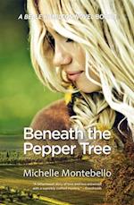 Beneath the Pepper Tree : A Belle Hamilton Novel Book 3