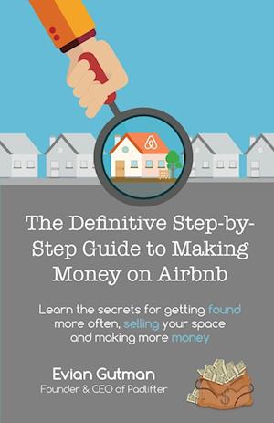 The Definitive Step-By-Step Guide to Making Money on Airbnb