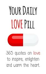 Your Daily Love Pill