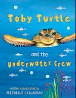 Toby Turtle and the Underwater crew
