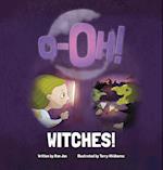 O-Oh WITCHES!