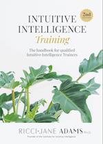 Intuitive Intelligence Training: The handbook for qualified Intuitive Intelligence Trainers 
