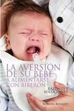 La Aversión de su Bebé a Alimentarse con Biberón