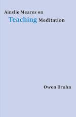 Ainslie Meares on Teaching Meditation