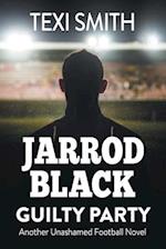 Jarrod Black Guilty Party 