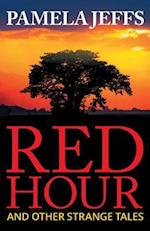 Red Hour and Other Strange Tales