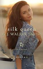Silk Queen: Book One & Two 