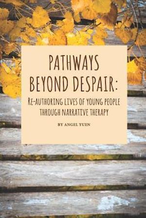 Pathways beyond despair