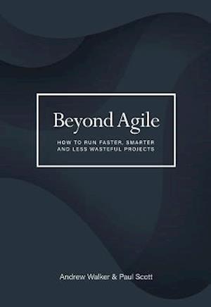 Beyond Agile