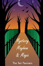 Mystery, Mayhem & Magic