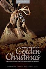 Tom Morison's Golden Christmas : And Other Lost Australian Goldmining Stories 