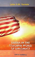 Liberia in the Colorful World of Diplomacy