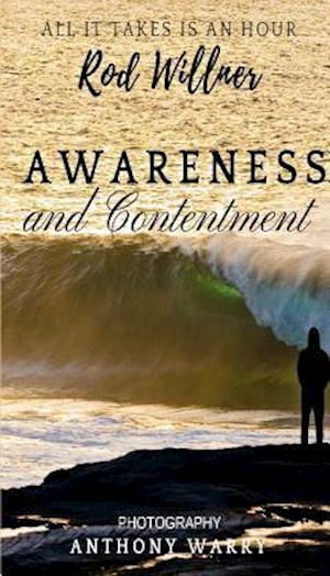 Awareness and Contentment: All it takes is an hour