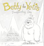 Betty the Yeti's Disappointing Day