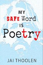 My Safe Word is Poetry