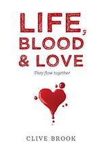 Life, Blood and Love: They flow together 