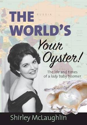 The World's Your Oyster