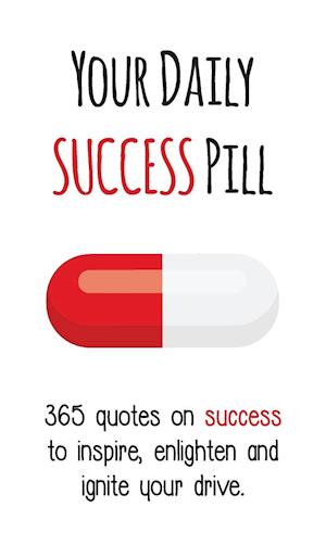 Your Daily Success Pill