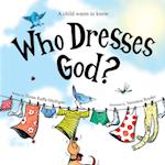 Who Dresses God?