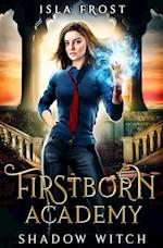 Firstborn Academy: Shadow Witch 