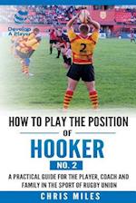 How to Play the Position of Hooker (No.2)