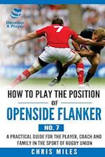 How to Play the Position of Openside Flanker (No.7)