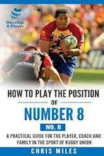 How to Play the Position of Number 8 (No. 8)