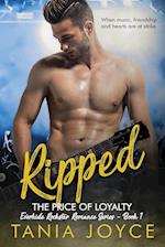 Ripped - The Price of Loyalty