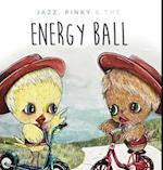Jazzy, Pinky and the Energy Ball
