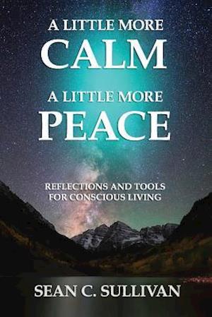 A Little More Calm - A Little More Peace