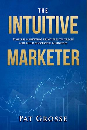 The Intuitive Marketer