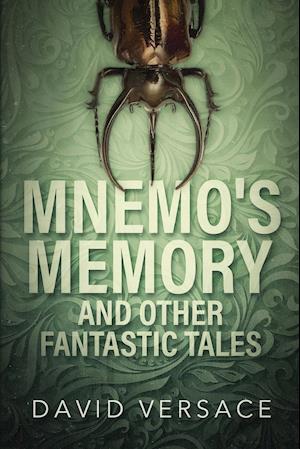 Mnemo's Memory and Other Fantastic Tales