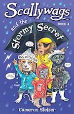 Scallywags and the Stormy Secret: Scallywags Book 4 