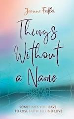 Things Without a Name