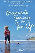 Desperately Seeking the Fair Go