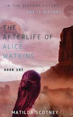 THE AFTERLIFE OF ALICE WATKINS