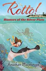 Rotto!: Hunters of the Silver Plate 