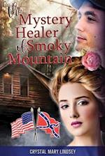 The Mystery Healer of Smoky Mountain: Inspirational Christian Romance 