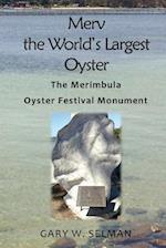 Merv the World's Largest Oyster: The Merimbula Oyster Festival Monument 