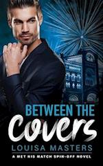 Between the Covers: A Met His Match Spin-off 