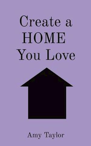 Create a HOME  You Love