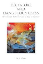 Dictators and Dangerous Ideas