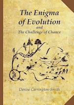 Enigma of Evolution and the Challenge of Chance