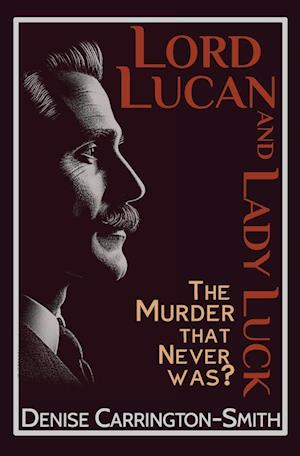 Lord Lucan and Lady Luck