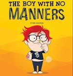The Boy with No Manners