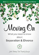 Moving on - What You Need to Know about Separation & Divorce
