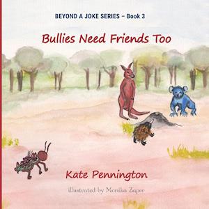 Bullies Need Friends Too