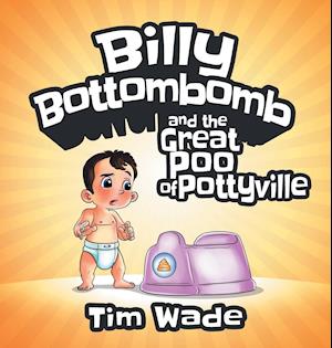 BILLY BOTTOMBOMB & THE GRT POO