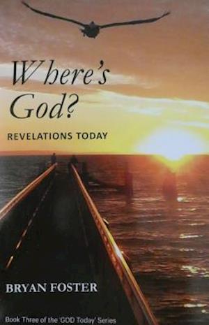 Where's God? Revelations Today