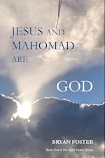 Jesus and Mahomad are GOD